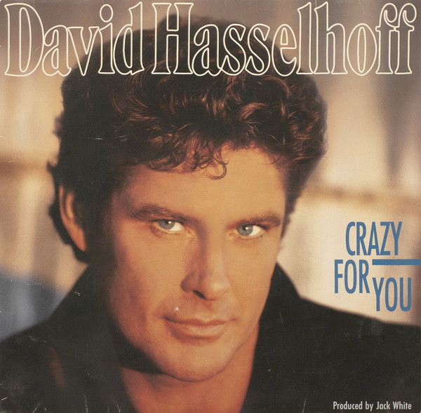 DAVID HASSELHOFF - CRAZY FOR YOU